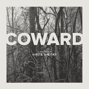 Haste_The_Day_-_Coward