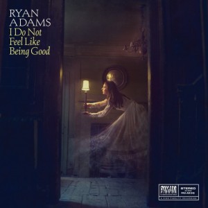 Ryan Adams I-Do-Not-Feel-Like-Being-Good-560x560