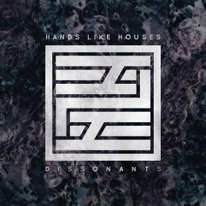 hands like houses dissonants cover