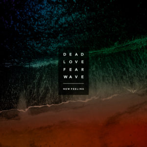 dead-love-fear-wave