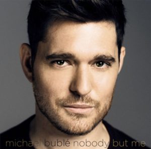 michael-buble-nobody-but-me